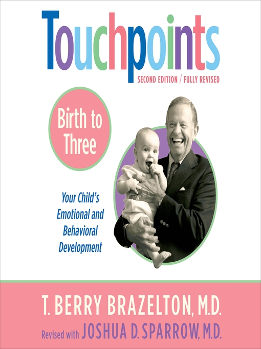 Title details for Touchpoints-Birth to Three by T. Berry Brazelton - Available